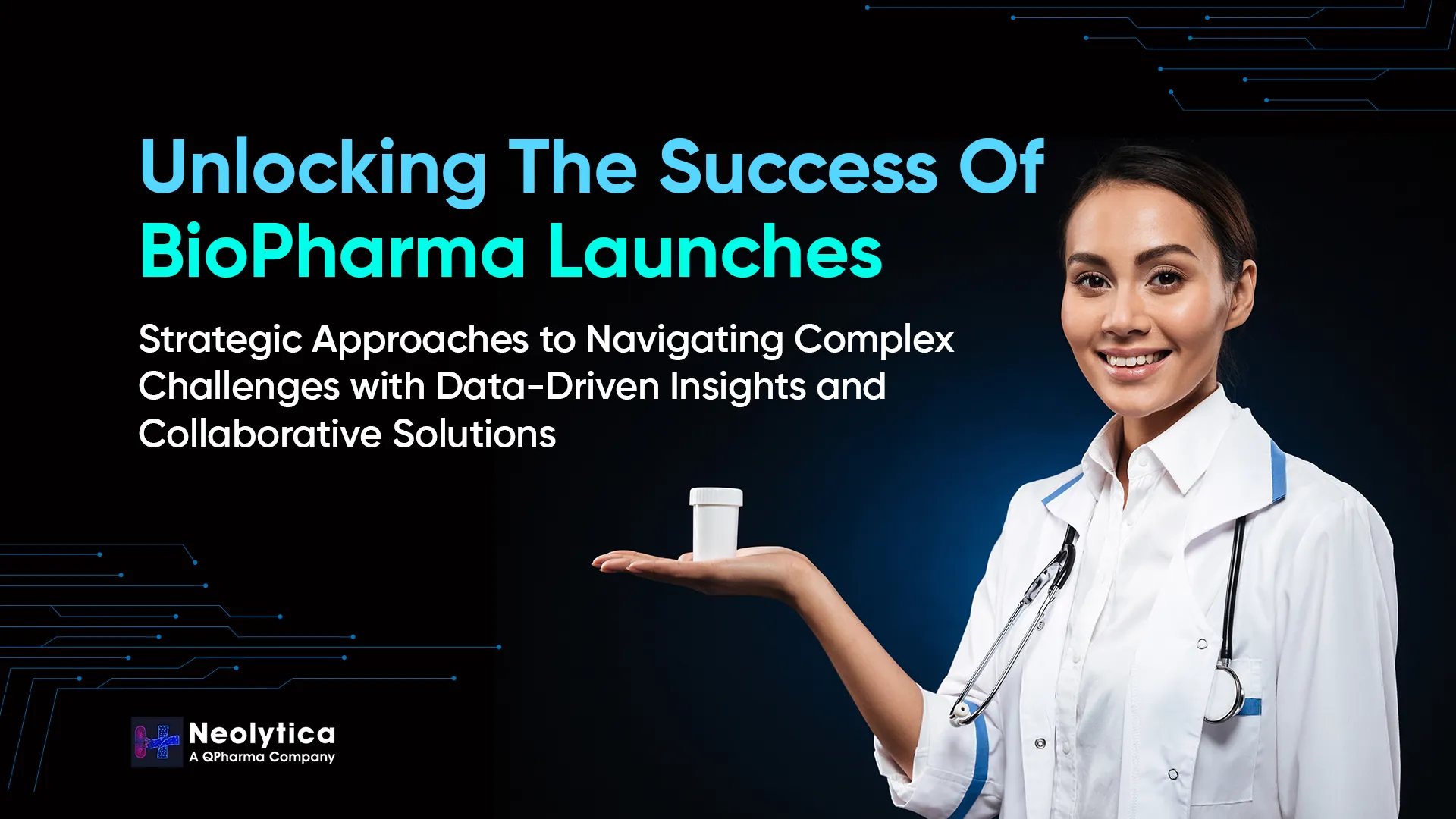 Unlocking the Success of BioPharma Launches Overcoming Key Challenges