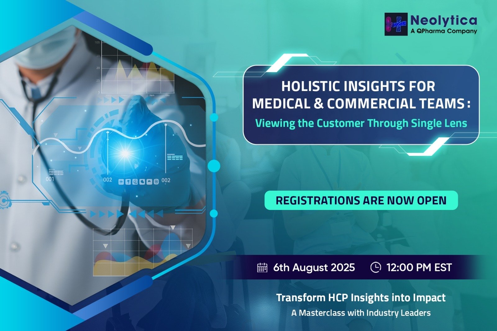 HOLISTIC INSIGHTS FOR
MEDICAL & COMMERCIAL TEAMS: Viewing the Customer Through Single Lens